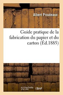 portada Guide pratique de la fabrication du papier et du carton NED (Savoirs et Traditions)