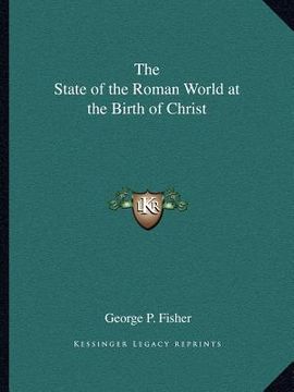 portada the state of the roman world at the birth of christ (en Inglés)