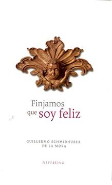 portada Finjamos que soy Feliz (in Spanish)