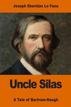 portada Uncle Silas: A Tale of Bartram-Haugh (en Inglés)