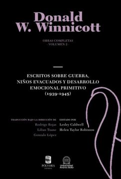 portada Obras Completas. Volumen 2: Escritos sobre guerra, niños evacuados y desarrollo emocional primitivo (1939-1945) (in Spanish)