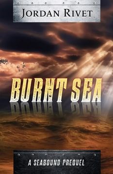 portada Burnt Sea: A Seabound Prequel (en Inglés)