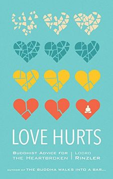 portada Love Hurts: Buddhist Advice for the Heartbroken 