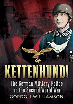 portada Kettenhund!: The German Military Police in the Second World War