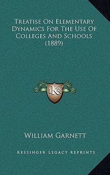 portada treatise on elementary dynamics for the use of colleges and schools (1889) (en Inglés)