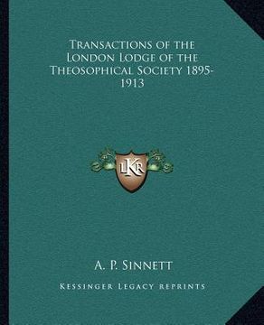 portada transactions of the london lodge of the theosophical society 1895-1913 (en Inglés)