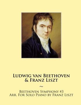 portada Beethoven Symphony #3 Arr. For Solo Piano by Franz Liszt (Samwise Music For Piano) (Volume 4)