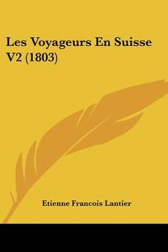 portada Les Voyageurs En Suisse V2 (1803) (in French)