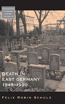 portada Death in East Germany, 1945-1990 (Monographs in German History) (in English)