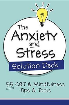 portada The Anxiety and Stress Solution Deck: 55 cbt & Mindfulness Tips & Tools (Pesi Publishing & Media) (in English)