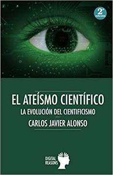 portada El Ateísmo Científico: Evolución del Cientificismo (in Spanish)