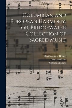 portada Columbian and European Harmony, or, Bridgewater Collection of Sacred Music (en Inglés)