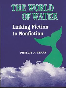 portada The World of Water: Linking Fiction to Nonfiction