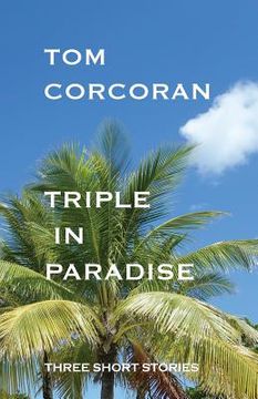 portada Triple in Paradise: Three Short Stories by the Author of the Alex Rutledge Mysteries (in English)