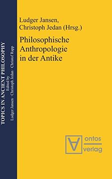 portada Philosophische Anthropologie in der Antike (Topics in Ancient Philosophy (in German)