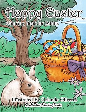 portada Happy Easter Coloring Book for Adults: An Adult Coloring Book of Easter With Spring Scenes, Easter Eggs, Cute Bunnies, and Relaxing Patterns and. Stress Relief (Coloring Books for Grownups) 