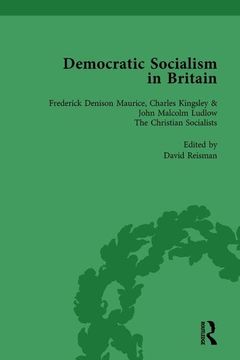 portada Democratic Socialism in Britain, Vol. 2: Classic Texts in Economic and Political Thought, 1825-1952 (en Inglés)