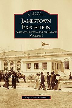 portada Jamestown Exposition: : American Imperialism on Parade, Volume I (in English)