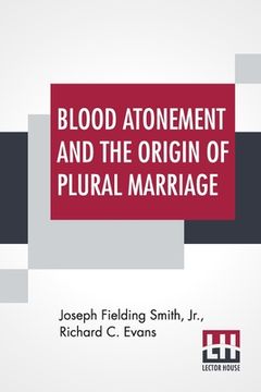 portada Blood Atonement And The Origin Of Plural Marriage: A Discussion (in English)