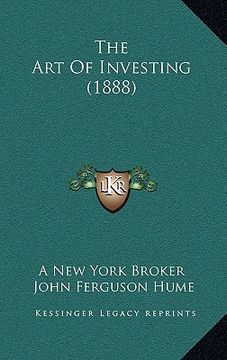 portada the art of investing (1888) (en Inglés)