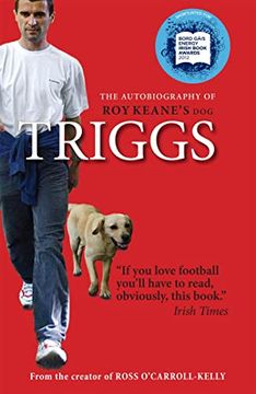 portada Triggs: The Autobiography of roy Keane's dog (en Inglés)