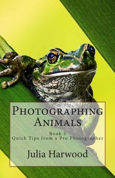 portada Photographing Animals: Book 5 (en Inglés)