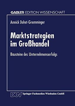 portada Marktstrategien im Großhandel: Bausteine des Unternehmenserfolgs (en Alemán)
