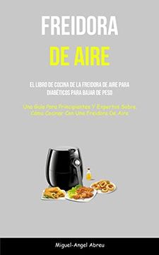 portada Freidora de Aire: El Libro de Cocina de la Freidora de Aire Para Diabéticos Para Bajar de Peso