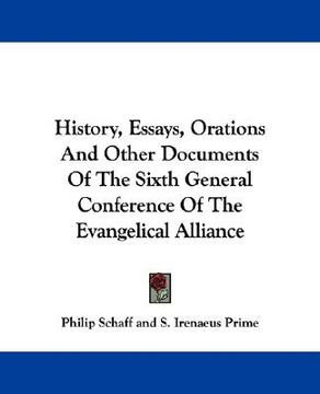 portada history, essays, orations and other documents of the sixth general conference of the evangelical alliance