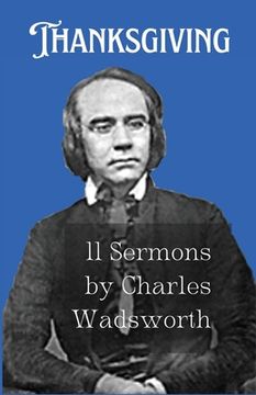 portada Thanksgiving: 11 Sermons by Charles Wadsworth (en Inglés)