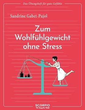 portada Das Übungsheft für Gute Gefühle - zum Wohlfühlgewicht Ohne Stress de Sandrine Gabet-Pujol(Friederike Heyne Edition) (en Alemán)