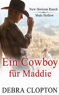 portada Ein Cowboy für Maddie (New Horizon Ranch – Mule Hollow) (in German)