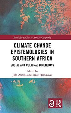 portada Climate Change Epistemologies in Southern Africa (Routledge Studies in African Geography) (en Inglés)