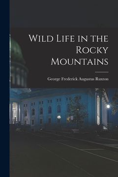 portada Wild Life in the Rocky Mountains (en Inglés)