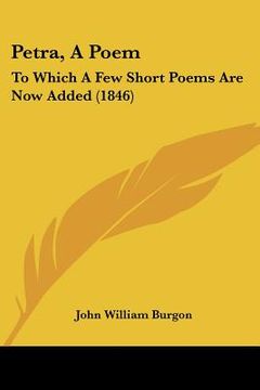 portada petra, a poem: to which a few short poems are now added (1846) (en Inglés)