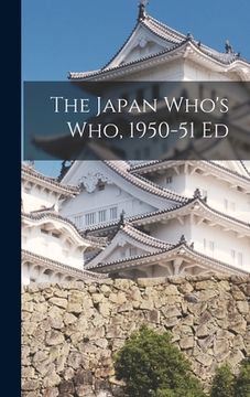 portada The Japan Who's Who, 1950-51 Ed (in English)