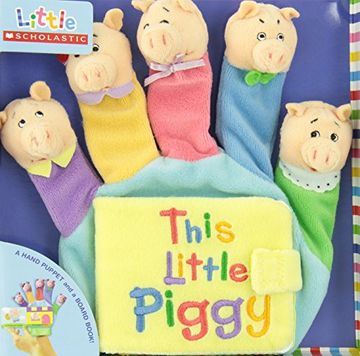 portada This Little Piggy: A Hand-Puppet Board Book (Little Scholastic) (en Inglés)