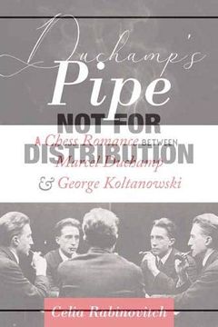 portada Duchamp's Pipe: A Chess Romance--Marcel Duchamp and George Koltanowski (en Inglés)