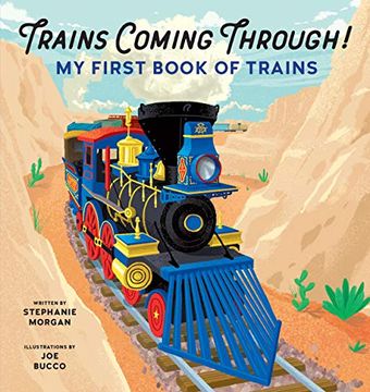 portada Trains Coming Through! My First Book of Trains (en Inglés)