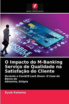 portada O Impacto do M-Banking Serviço de Qualidade na Satisfação do Cliente (en Portugués)