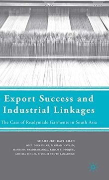 portada Export Success and Industrial Linkages: The Case of Readymade Garments in South Asia (en Inglés)