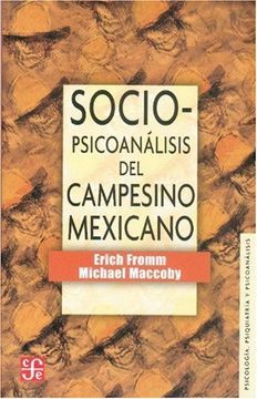 portada Sociopsicoanálisis del Campesino Mexicano: Estudio de la Economía y la Psicología de una Comunidad Rural (in Spanish)