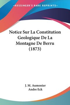 portada Notice Sur La Constitution Geologique De La Montagne De Berru (1873) (en Francés)