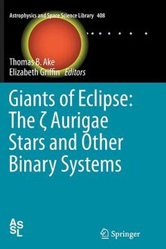 portada Giants of Eclipse: The ζ Aurigae Stars and Other Binary Systems (en Inglés)