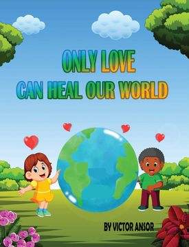 portada Only Love can Heal our World (en Inglés)