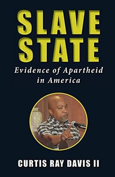 portada Slave State: Evidence of Apartheid in America (en Inglés)
