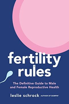portada Fertility Rules: The Definitive Guide to Male and Female Reproductive Health 