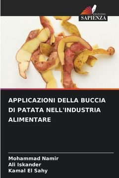 portada Applicazioni Della Buccia Di Patata Nell'industria Alimentare (en Italiano)