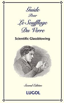 portada Guide Pour Le Soufflage Du Verre - Scientific Glassblowing (French) (in French)