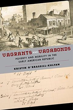 portada Vagrants and Vagabonds: Poverty and Mobility in the Early American Republic (Early American Places) 